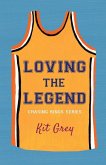 Loving the Legend Loving the Legend