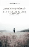 Stark durch Selbstliebe (eBook, ePUB)