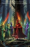 Elbische Welt:Ein Epischer LitRPG GameLit Fantasie Abenteuer Roman(Buch 3) (eBook, ePUB)