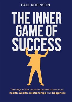 The Inner Game of Success (eBook, ePUB) - Paul, Robinson