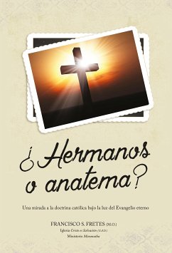 ¿Hermanos o anatema? (eBook, ePUB) - Fretes, Francisco Solano