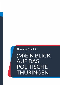 (M)Ein Blick auf das politische Thüringen (eBook, ePUB) - Schmidt, Alexander