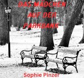 Das Mädchen auf der Parkbank (eBook, ePUB) Das Mädchen auf der Parkbank (eBook, ePUB)