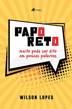 Papo Reto (eBook, ePUB) - Lopes, Wilson