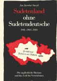 Sudetenland ohne Sudetendeutsche 1945-1963-2023 (eBook, ePUB)