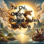 Tai Chi, Qigong. Grundwissen (eBook, ePUB)