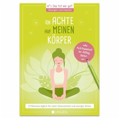 Cover Ich achte auf meinen Körper: 15 Minuten täglich für mehr Gelassenheit und weniger Stress (eBook, ePUB)