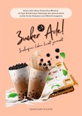 Zuckerfrei leben leicht gemacht: Zucker Ade! (Starte jetzt deine Zuckerfrei-Mission: 14 Tage-Ernährungs-Challenge mit genussvollen zuckerfreien Rezepten und Nährwertangaben) (eBook, ePUB)