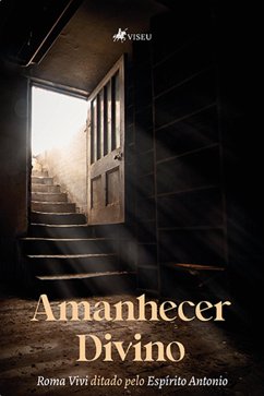 Amanhecer Divino (eBook, ePUB) - Vivi, Roma