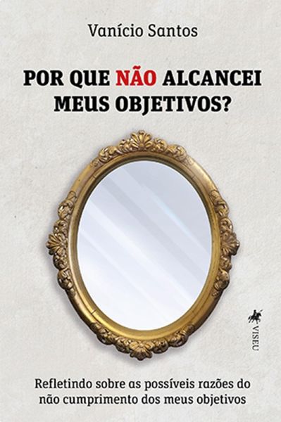 Por que NÃO alcancei meus Objetivos? (eBook, ePUB)