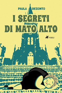 I Segreti Di Mato Alto (eBook, ePUB) - Deconto, Paula