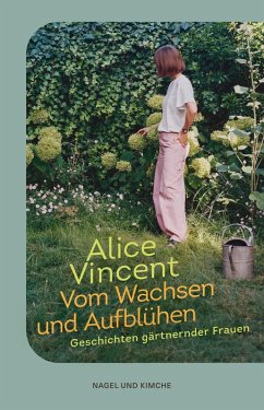 Vom Wachsen und Aufblühen (eBook, ePUB) - Vincent, Alice