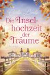 Die Inselhochzeit der Träume (eBook,... - Bild 1
