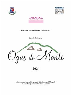 Premio Letterario Ogus de Monti - I racconti vincitori della 4^ edizione 2024 (eBook, ePUB) - Do.Mo.S.