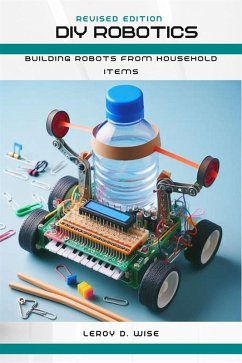 DIY Robotics (eBook, ePUB) - D. Wise, Leroy