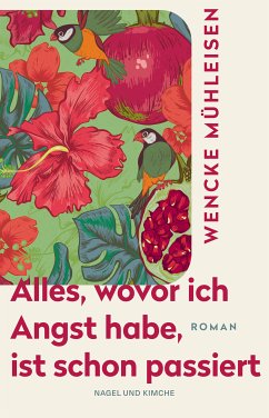 Alles, wovor ich Angst habe, ist schon passiert (eBook, ePUB) - Mühleisen, Wencke