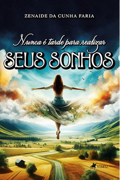 Nunca é tarde para realizar Seus Sonhos (eBook, ePUB)