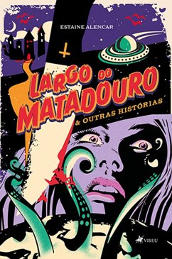 Largo do Matadouro e Outras Histórias (eBook, ePUB) - Alencar, Estaine