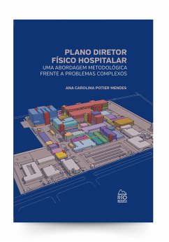 Plano Diretor Físico Hospitalar: (eBook, ePUB) - Mendes, Ana Carolina Potier