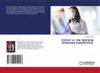 COVID-19, THE MEDICAL STUDENTS PERSPECTIVE