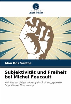 Subjektivität und Freiheit bei Michel Foucault - Dos Santos, Alan