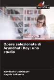 Opere selezionate di Arundhati Roy: uno studio