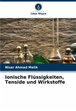 Ionische Flüssigkeiten, Tenside und Wirkstoffe - Malik, Nisar Ahmad