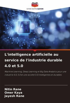 L'intelligence artificielle au service de l'industrie durable 4.0 et 5.0 - Rane, Nitin;Kaya, Omer;Rane, Jayesh