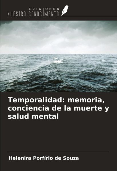 Temporalidad: memoria, conciencia de la muerte y salud mental