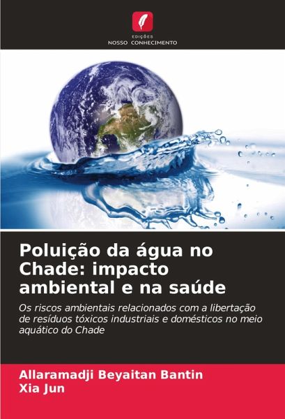 Poluição da água no Chade: impacto ambiental e na saúde