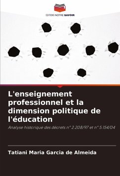 L'enseignement professionnel et la dimension politique de l'éducation - Garcia de Almeida, Tatiani Maria