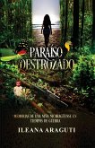 PARAÍSO DESTROZADO PARAÍSO DESTROZADO