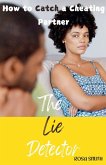 The Lie Detector The Lie Detector