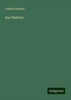 Aus Nestroy - Nestroy, Johann