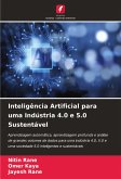 Inteligência Artificial para uma Indústria 4.0 e 5.0 Sustentável