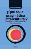 ¿Qué es la pragmática intercultural? ¿Qué es la pragmática intercultural?