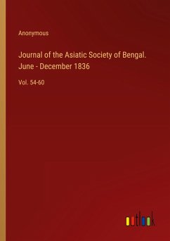 Journal of the Asiatic Society of Bengal. June - December 1836 - Anonymous