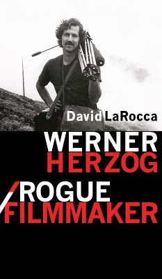 Werner Herzog / Rogue Filmmaker - Larocca, David