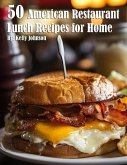 50 American Restaurant Lunch Recipes for Home