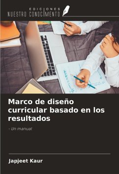 Marco de diseño curricular basado en los resultados - Kaur, Japjeet