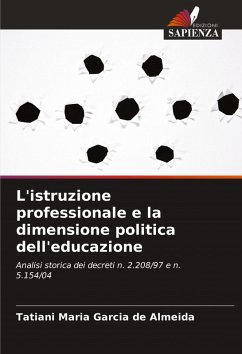 L'istruzione professionale e la dimensione politica dell'educazione - Garcia de Almeida, Tatiani Maria