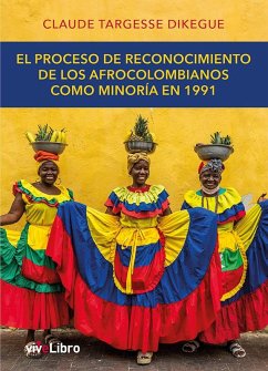 El proceso de reconocimiento de los afrocolombianos como minoría en 1991