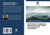 Zeitlichkeit: Gedächtnis, Bewusstsein des Todes und psychische Gesundheit