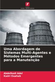 Uma Abordagem de Sistemas Multi-Agentes e Métodos Emergentes para a Manutenção