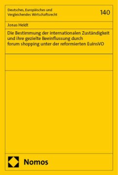 Cover Die Bestimmung der internationalen Zuständigkeit und ihre gezielte Beeinflussung durch forum shopping unter der reformierten EuInsVO