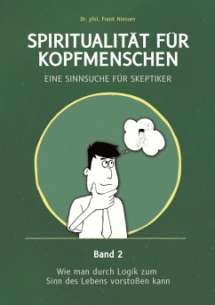 Cover Spiritualität für Kopfmenschen - Eine Sinnsuche für Skeptiker (Band 2)