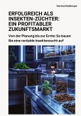 Erfolgreich als Insekten-Züchter: Ein profitabler Zukunftsmarkt