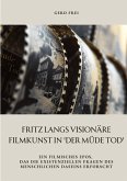 Fritz Langs visionäre Filmkunst in 'Der müde Tod'