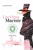 Lacrima Maciste - PARTE PRIMA (eBook, ePUB)