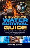 The Ultimate Water Survival Guide (eBook, ePUB)